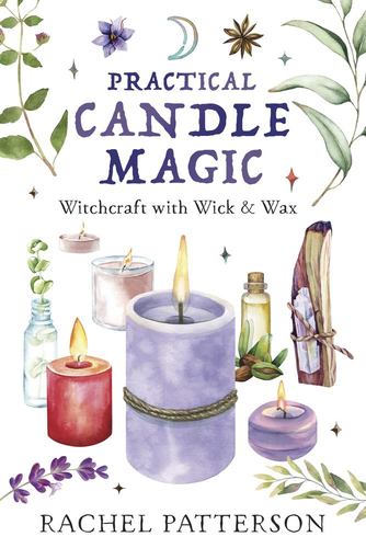 Book Practical Candle Magic: Witchcraft with Wick & Wax PATTERSON RACHEL
