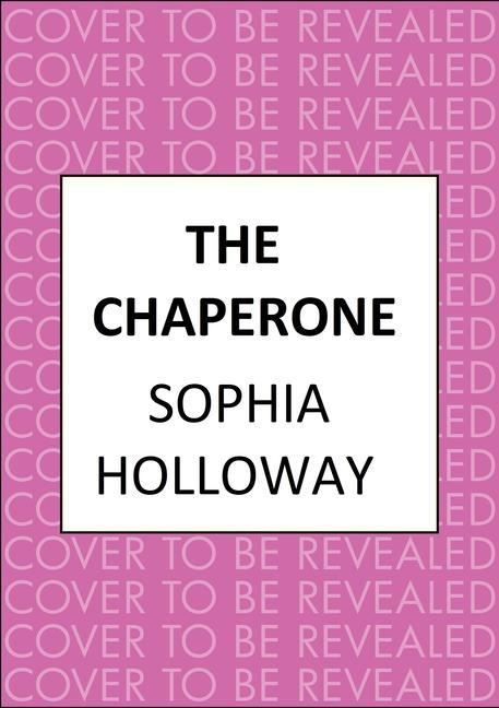 Knjiga The Chaperone Sophia Holloway