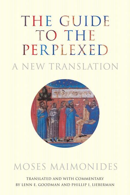 Könyv The Guide to the Perplexed: A New Translation Lenn E. Goodman