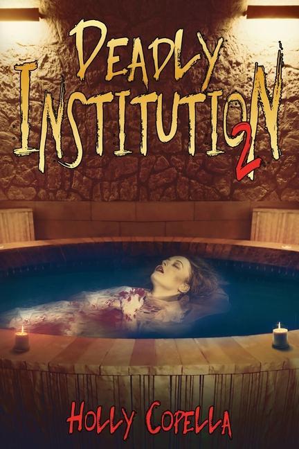 Buch Deadly Institution 2 Holly Copella