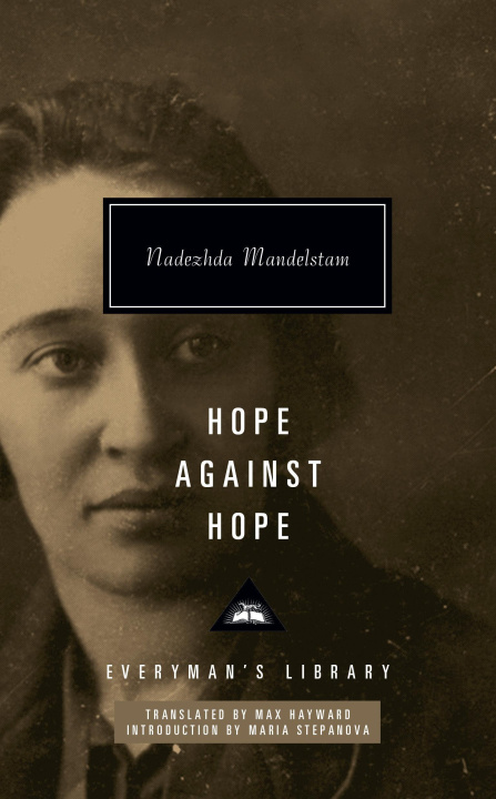 Carte Hope Against Hope: Introduction by Maria Stepanova Maria Stepanova