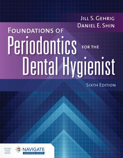 Kniha Foundations of Periodontics for the Dental Hygienist with Navigate Advantage Access Daniel E. Shin