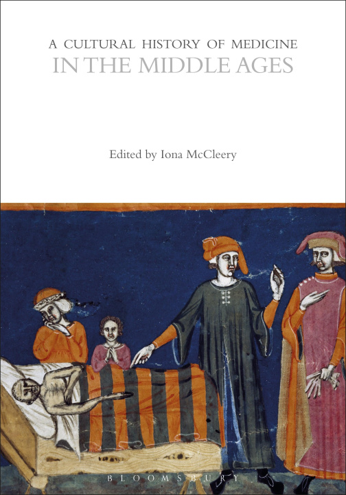 Könyv A Cultural History of Medicine in the Middle Ages 