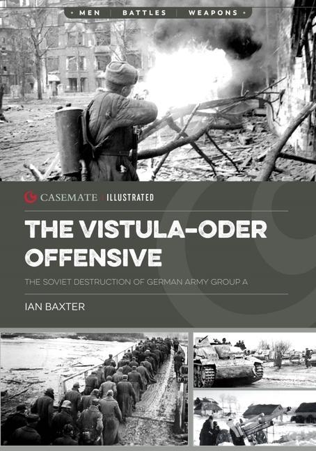 Carte The Vistula-Oder Offensive: The Soviet Destruction of German Army Group a 