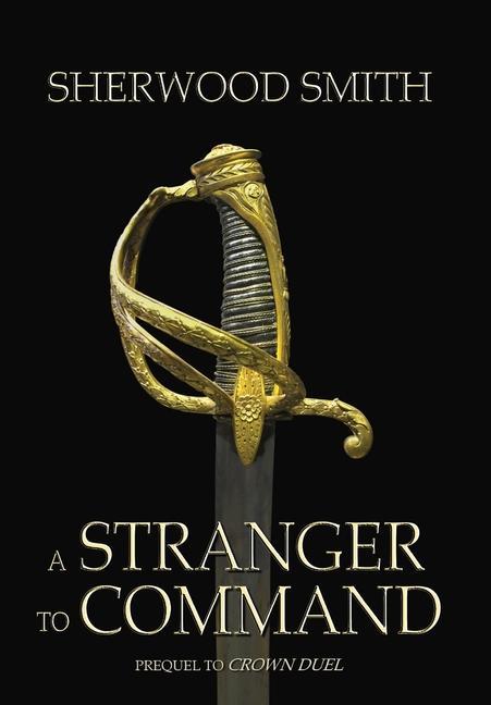 Knjiga A Stranger to Command Sherwood Smith