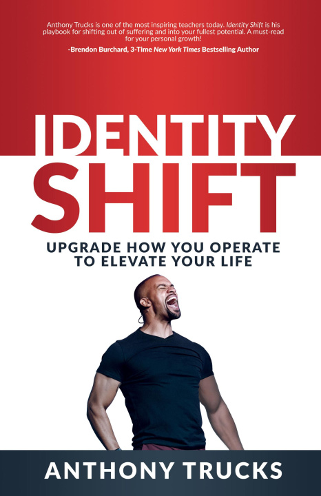 Kniha Identity Shift: Upgrade How You Operate to Elevate Your Life 