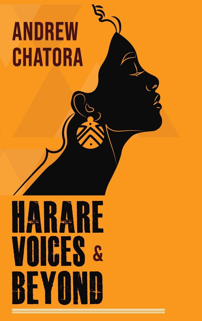 Knjiga Harare Voices and Beyond Andrew Chatora