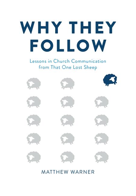 Kniha Why They Follow: Lessons in Church Communication from That One Lost Sheep 