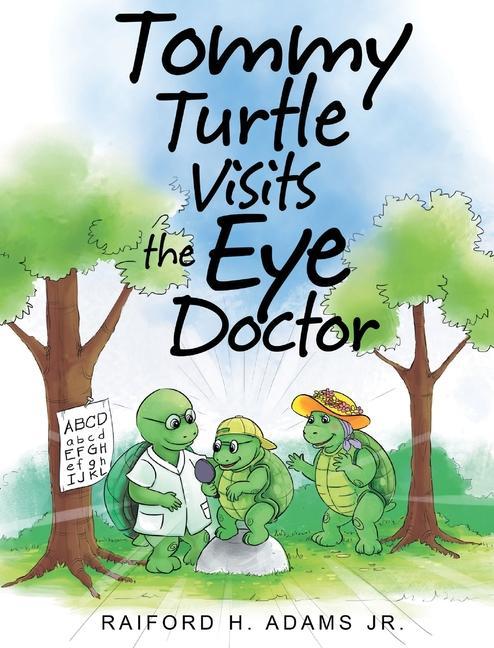 Könyv Tummy Turtle Visits the Eye Doctor 