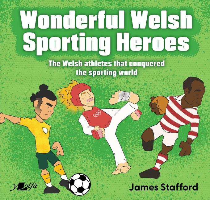 Knjiga Wonderful Welsh Sporting Heroes Stafford