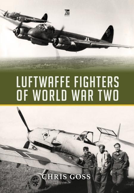 Knjiga Luftwaffe Fighters of World War II Chris Goss