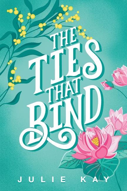 Book The Ties That Bind Julie Kay