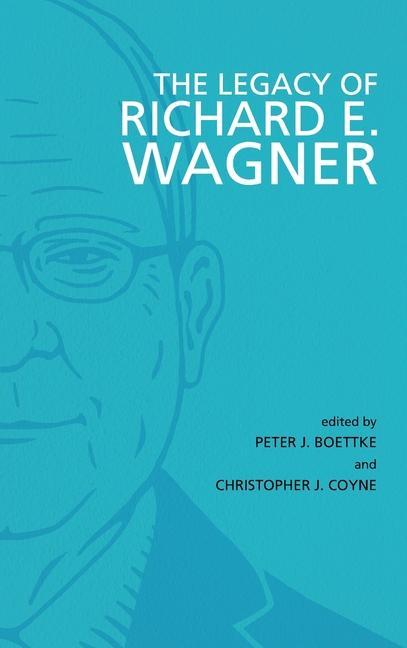 Knjiga The Legacy of Richard E. Wagner Christopher J. Coyne