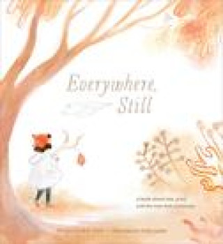 Kniha Everywhere, Still: A Book about Loss, Grief, and the Way Love Continues Claire Sahara Lemp