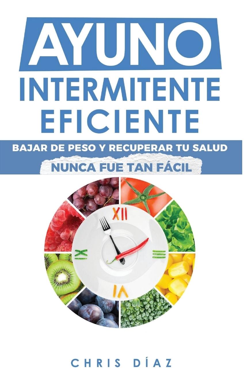 Knjiga Ayuno Intermitente Eficiente Chris Diaz