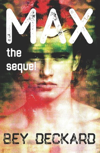 Knjiga Max, the Sequel Bey Deckard