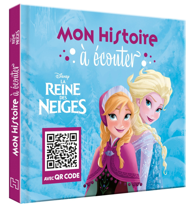 Книга LA REINE DES NEIGES - Des histoires à écouter - Disney [QR Code] 