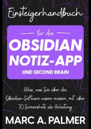 Kniha Einsteigerhandbuch für die Obsidian-Notiz-App und Second Brain Marc A. Palmer