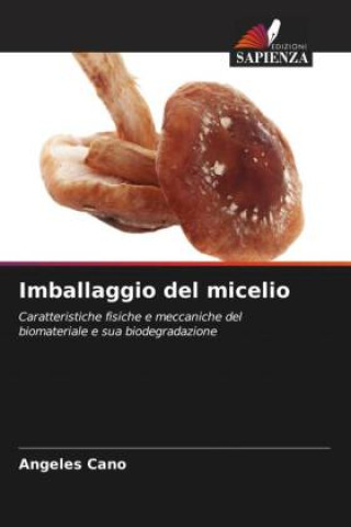 Knjiga Imballaggio del micelio Angeles Cano