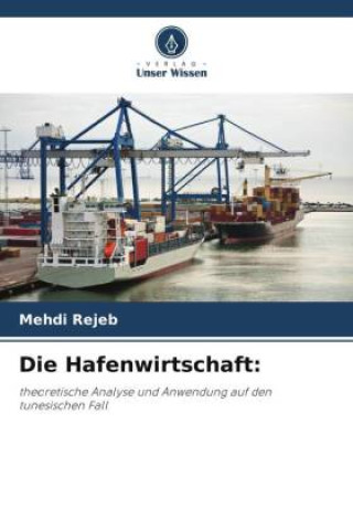 Knjiga Die Hafenwirtschaft: Mehdi Rejeb