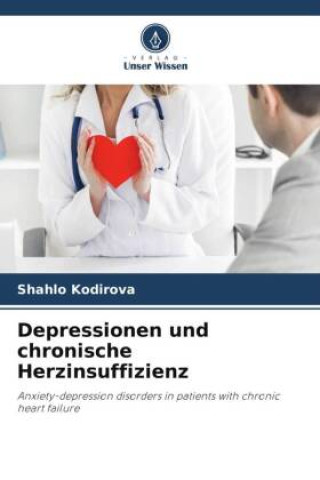 Knjiga Depressionen und chronische Herzinsuffizienz Shahlo Kodirova
