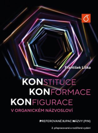 Kniha Konstituce, konformace, konfigurace v organickém názvosloví František Liška