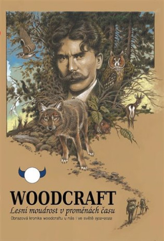 Kniha Woodcraft-Lesní moudrost v proměnách času Tomáš Sudenovský