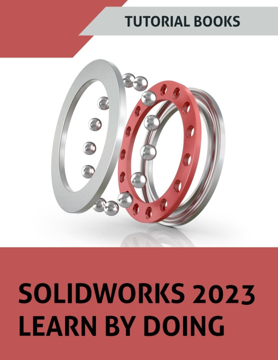 Książka SOLIDWORKS 2023 Learn By Doing (COLORED) 