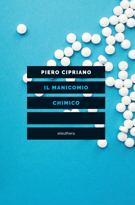 Carte manicomio chimico Piero Cipriano