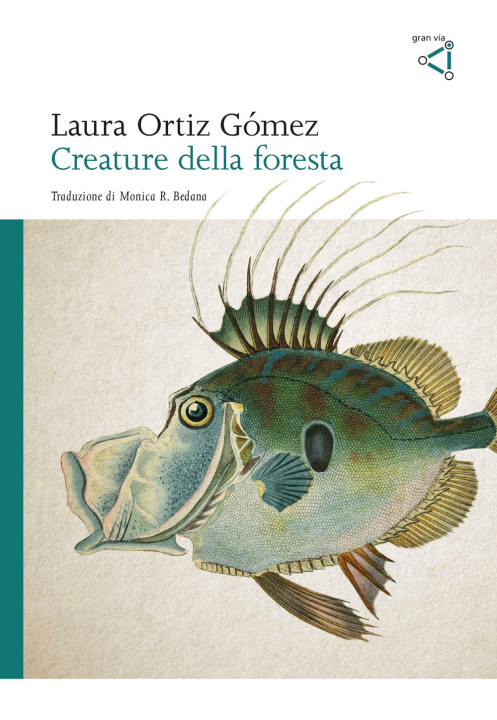 Könyv Creature della foresta Laura Ortiz Gómez