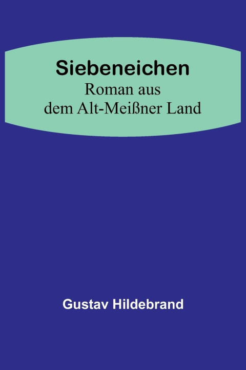 Knjiga Siebeneichen Gustav Hildebrand