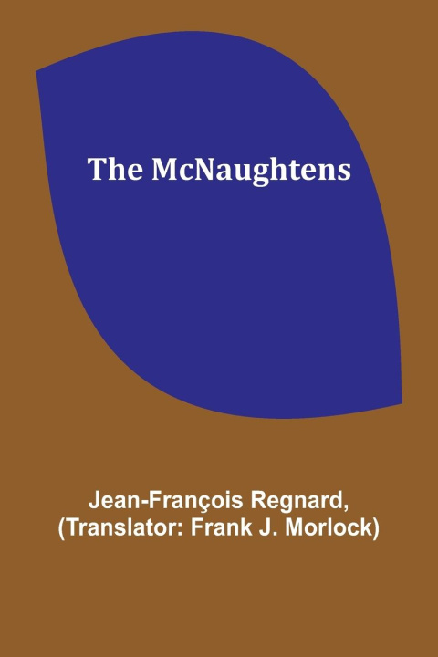 Knjiga The McNaughtens Jean-François Regnard