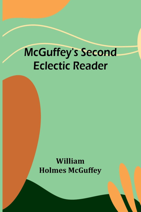 Knjiga McGuffey's Second Eclectic Reader William Holmes McGuffey