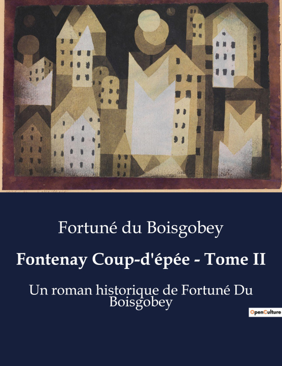 Knjiga Fontenay Coup-d'épée - Tome II du Boisgobey