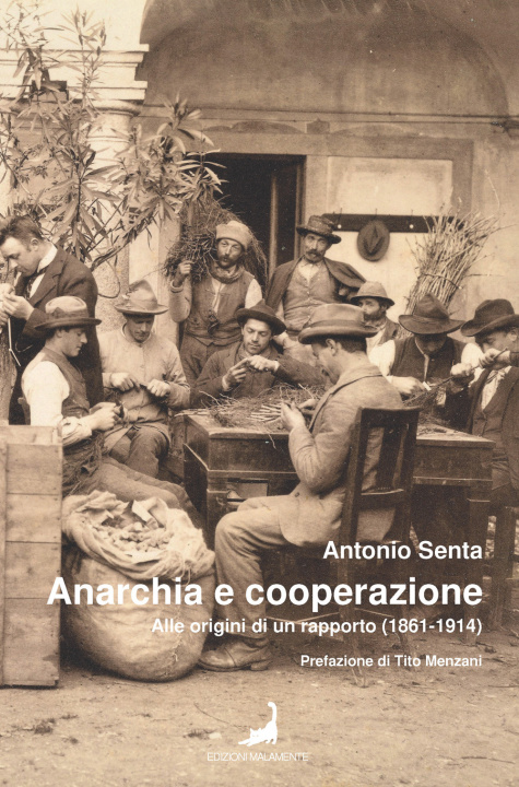 Kniha Anarchia e cooperazione. Alle origini di un rapporto (1861-1914) Antonio Senta