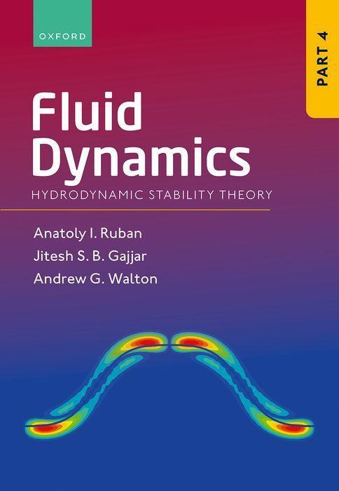 Kniha Fluid Dynamics Part 4: Hydrodynamic Stability Theory (Hardback) 