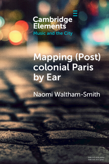 Knjiga Mapping (Post)colonial Paris by Ear Naomi Waltham-Smith