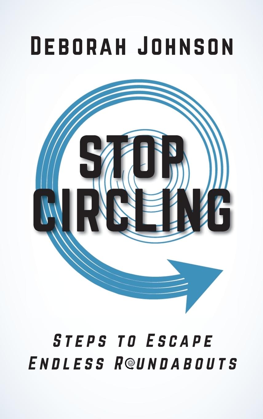 Kniha Stop Circling Deborah Johnson