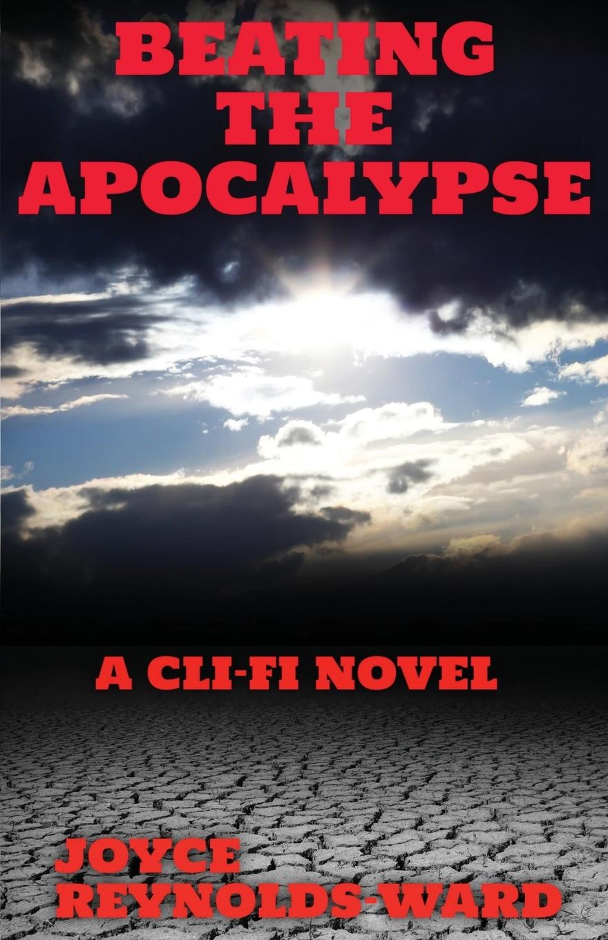 Knjiga Beating the Apocalypse Joyce Reynolds-Ward