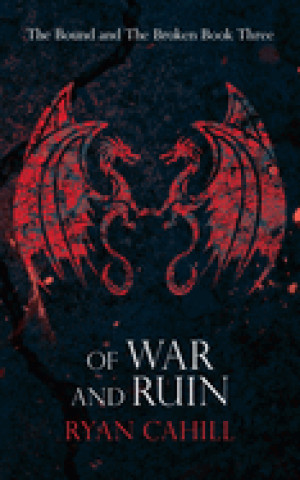 Книга Of War and Ruin 