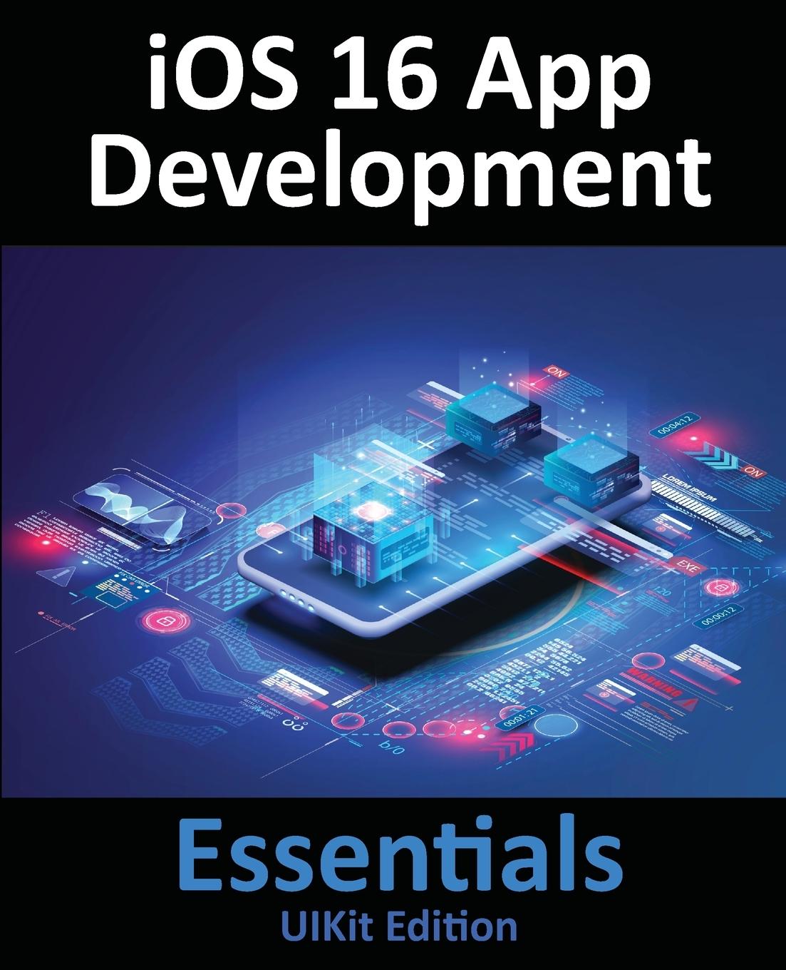 Book iOS 16 App Development Essentials - UIKit Edition Neil Smyth