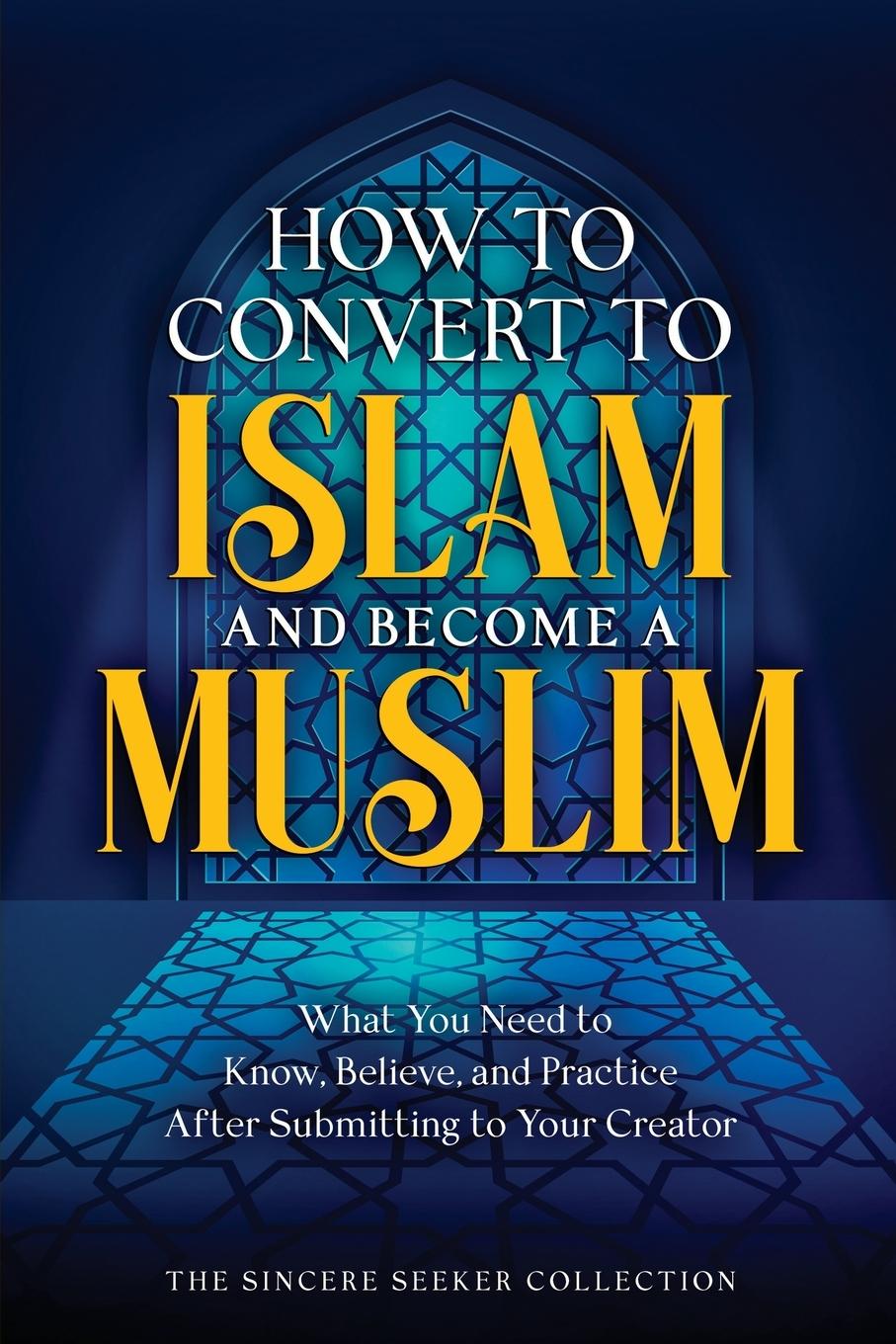 Livro How to Convert to Islam and Become Muslim The Sincere Seeker Collection