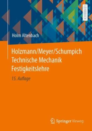 Livro Holzmann/Meyer/Schumpich Technische Mechanik Festigkeitslehre Holm Altenbach