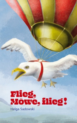 Knjiga Flieg Möwe flieg Helga Sadowski