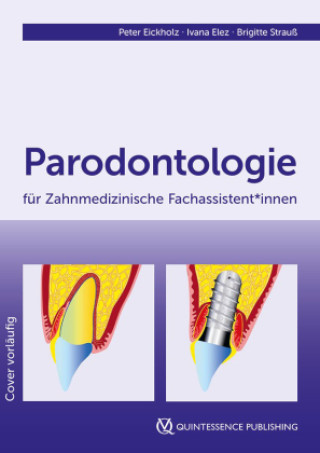 Kniha Parodontologie für Zahnmedizinische Fachassistent*innen Peter Eickholz