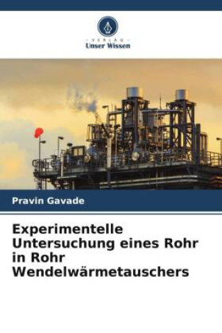 Livre Experimentelle Untersuchung eines Rohr in Rohr Wendelwärmetauschers 