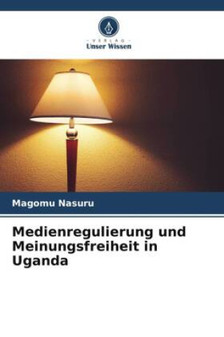 Könyv Medienregulierung und Meinungsfreiheit in Uganda 