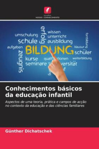 Knjiga Conhecimentos básicos da educaç?o infantil Günther Dichatschek