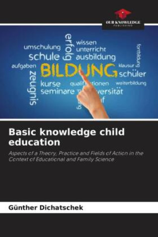 Knjiga Basic knowledge child education Günther Dichatschek