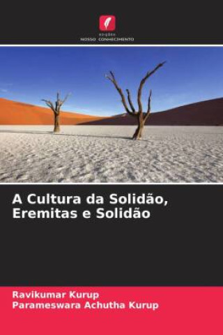 Knjiga A Cultura da Solid?o, Eremitas e Solid?o Parameswara Achutha Kurup